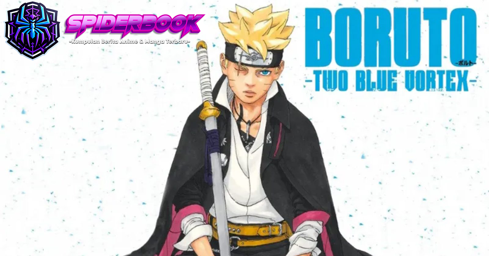 BORUTO: TWO BLUE VORTEX - Kembalinya Boruto dengan Petualangan Baru!