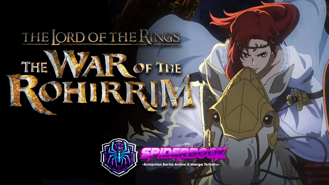 Anime Lord of the Rings: The War of the Rohirrim Akan Tayang Desember 2024!