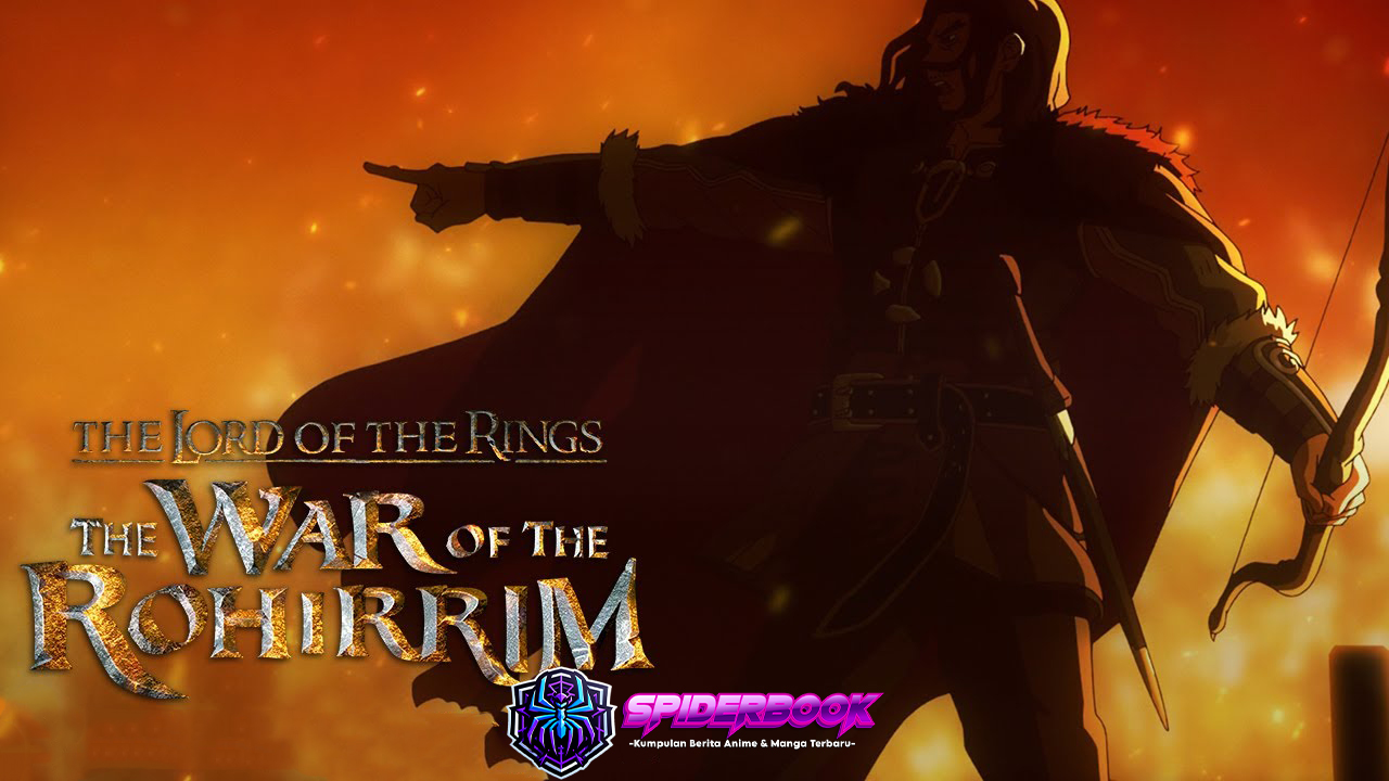 Anime Lord of the Rings: The War of the Rohirrim Akan Tayang Desember 2024!