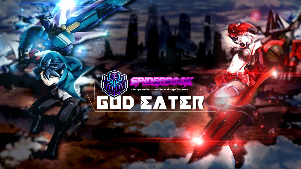 God Eater: Pertarungan Epik Melawan Aragami yang Mengguncang Dunia